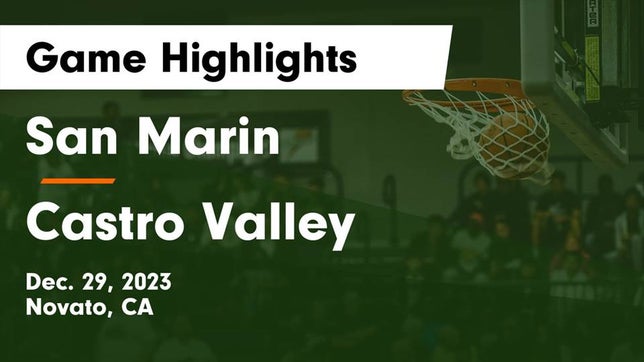 Watch this highlight video of the San Marin (Novato, CA) girls basketball team in its game San Marin  vs Castro Valley  Game Highlights - Dec. 29, 2023 on Dec 29, 2023
