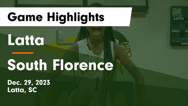 Watch this highlight video of the Latta (SC) girls basketball team in its game Latta  vs South Florence  Game Highlights - Dec. 29, 2023 on Dec 29, 2023