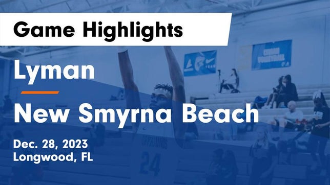 Watch this highlight video of the Lyman (Longwood, FL) basketball team in its game Lyman  vs New Smyrna Beach  Game Highlights - Dec. 28, 2023 on Dec 28, 2023