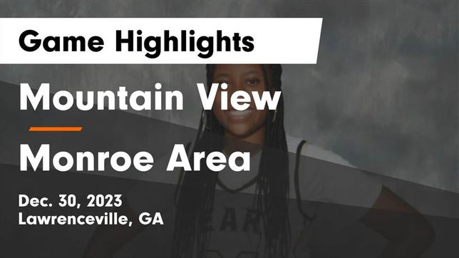 Watch this highlight video of the Mountain View (Lawrenceville, GA) girls basketball team in its game Mountain View  vs Monroe Area  Game Highlights - Dec. 30, 2023 on Dec 30, 2023