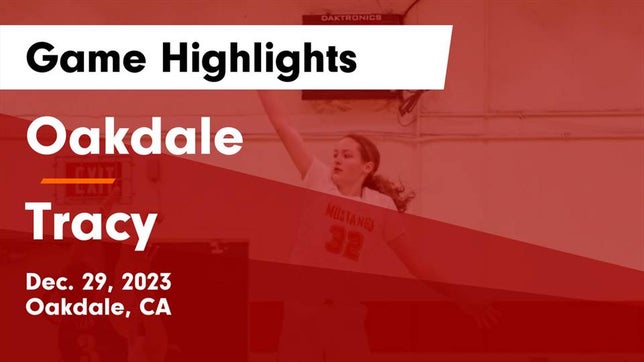 Watch this highlight video of the Oakdale (CA) girls basketball team in its game Oakdale  vs Tracy  Game Highlights - Dec. 29, 2023 on Dec 29, 2023