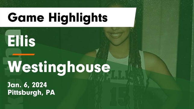 Watch this highlight video of the Ellis (Pittsburgh, PA) girls basketball team in its game Ellis  vs Westinghouse  Game Highlights - Jan. 6, 2024 on Jan 6, 2024