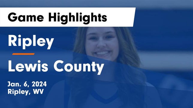 Watch this highlight video of the Ripley (WV) girls basketball team in its game Ripley  vs Lewis County  Game Highlights - Jan. 6, 2024 on Jan 6, 2024
