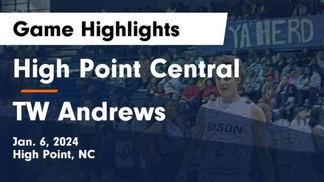 Watch this highlight video of the High Point Central (High Point, NC) basketball team in its game High Point Central  vs TW Andrews  Game Highlights - Jan. 6, 2024 on Jan 6, 2024
