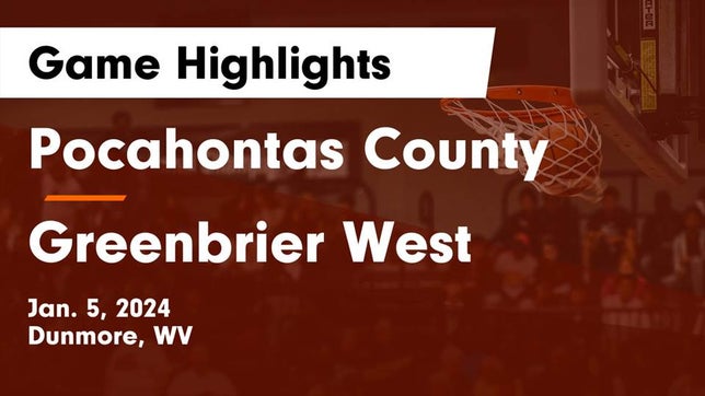 Watch this highlight video of the Pocahontas County (Dunmore, WV) girls basketball team in its game Pocahontas County  vs Greenbrier West  Game Highlights - Jan. 5, 2024 on Jan 5, 2024