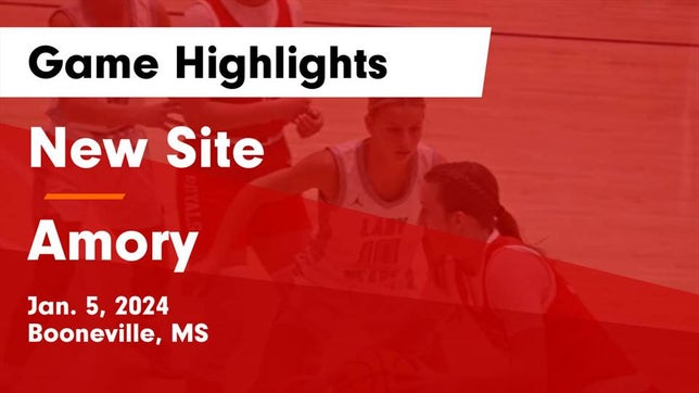 Watch this highlight video of the New Site (MS) girls basketball team in its game New Site  vs Amory  Game Highlights - Jan. 5, 2024 on Jan 5, 2024