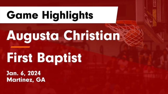 Watch this highlight video of the Augusta Christian (Martinez, GA) basketball team in its game Augusta Christian  vs First Baptist  Game Highlights - Jan. 6, 2024 on Jan 6, 2024