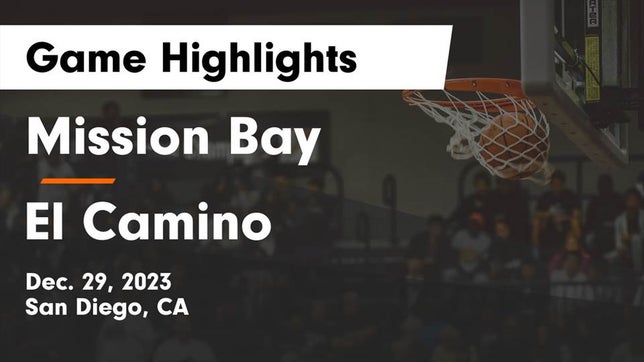 Watch this highlight video of the Mission Bay (San Diego, CA) basketball team in its game Mission Bay  vs El Camino  Game Highlights - Dec. 29, 2023 on Dec 29, 2023