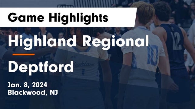 Watch this highlight video of the Highland Regional (Blackwood, NJ) basketball team in its game Highland Regional  vs Deptford  Game Highlights - Jan. 8, 2024 on Jan 8, 2024
