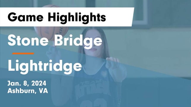 Watch this highlight video of the Stone Bridge (Ashburn, VA) girls basketball team in its game Stone Bridge  vs Lightridge  Game Highlights - Jan. 8, 2024 on Jan 8, 2024