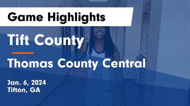 Watch this highlight video of the Tift County (Tifton, GA) girls basketball team in its game Tift County  vs Thomas County Central  Game Highlights - Jan. 6, 2024 on Jan 6, 2024