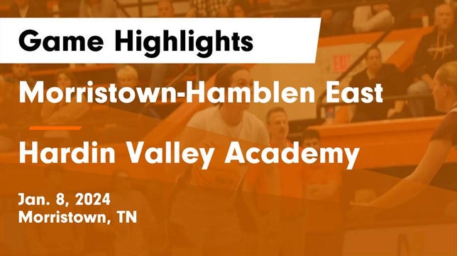 Watch this highlight video of the Morristown-Hamblen East (Morristown, TN) girls basketball team in its game Morristown-Hamblen East  vs Hardin Valley Academy Game Highlights - Jan. 8, 2024 on Jan 8, 2024