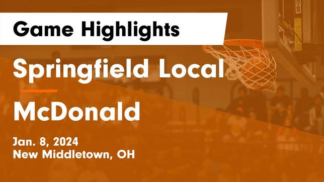 Watch this highlight video of the Springfield (New Middletown, OH) girls basketball team in its game Springfield Local  vs McDonald  Game Highlights - Jan. 8, 2024 on Jan 8, 2024