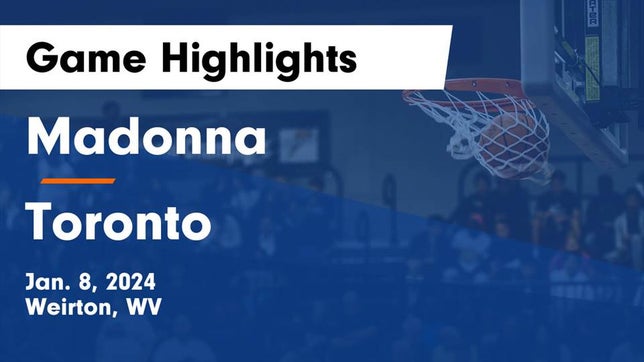 Watch this highlight video of the Madonna (Weirton, WV) girls basketball team in its game Madonna  vs Toronto  Game Highlights - Jan. 8, 2024 on Jan 8, 2024