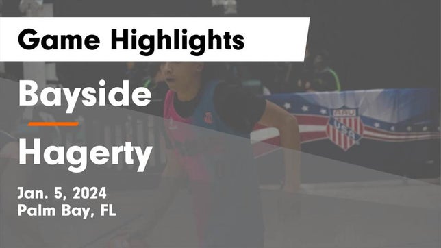 Watch this highlight video of the Bayside (Palm Bay, FL) basketball team in its game Bayside  vs Hagerty  Game Highlights - Jan. 5, 2024 on Jan 5, 2024