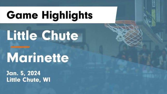 Watch this highlight video of the Little Chute (WI) basketball team in its game Little Chute  vs Marinette  Game Highlights - Jan. 5, 2024 on Jan 5, 2024