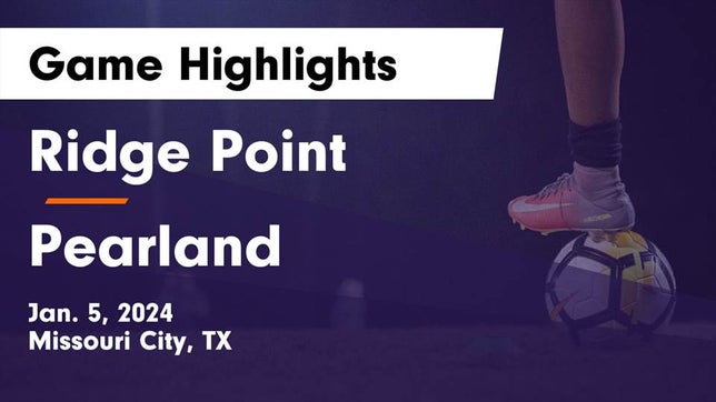 Watch this highlight video of the Ridge Point (Missouri City, TX) girls soccer team in its game Ridge Point  vs Pearland  Game Highlights - Jan. 5, 2024 on Jan 5, 2024