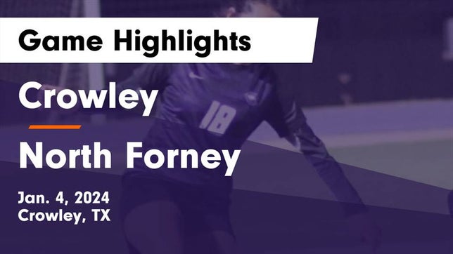Watch this highlight video of the Crowley (TX) girls soccer team in its game Crowley  vs North Forney  Game Highlights - Jan. 4, 2024 on Jan 4, 2024