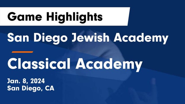 Watch this highlight video of the San Diego Jewish Academy (San Diego, CA) basketball team in its game San Diego Jewish Academy  vs Classical Academy  Game Highlights - Jan. 8, 2024 on Jan 8, 2024