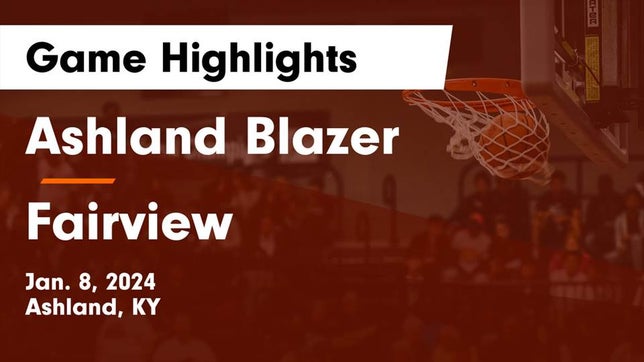 Watch this highlight video of the Blazer (Ashland, KY) girls basketball team in its game Ashland Blazer  vs Fairview  Game Highlights - Jan. 8, 2024 on Jan 8, 2024