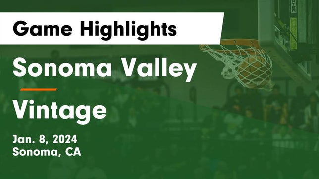 Watch this highlight video of the Sonoma Valley (Sonoma, CA) girls basketball team in its game Sonoma Valley  vs Vintage  Game Highlights - Jan. 8, 2024 on Jan 8, 2024