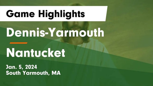 Watch this highlight video of the Dennis-Yarmouth Regional (South Yarmouth, MA) basketball team in its game Dennis-Yarmouth  vs Nantucket  Game Highlights - Jan. 5, 2024 on Jan 5, 2024