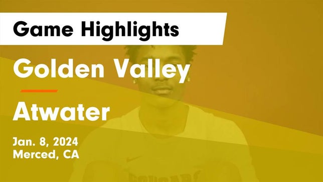 Watch this highlight video of the Golden Valley (Merced, CA) basketball team in its game Golden Valley  vs Atwater  Game Highlights - Jan. 8, 2024 on Jan 8, 2024