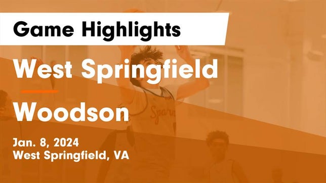 Watch this highlight video of the West Springfield (Springfield, VA) basketball team in its game West Springfield  vs Woodson  Game Highlights - Jan. 8, 2024 on Jan 8, 2024