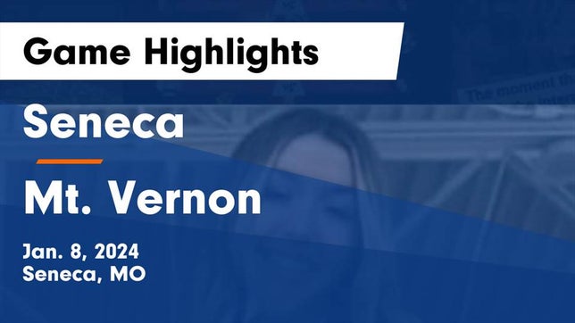 Watch this highlight video of the Seneca (MO) girls basketball team in its game Seneca  vs Mt. Vernon  Game Highlights - Jan. 8, 2024 on Jan 8, 2024