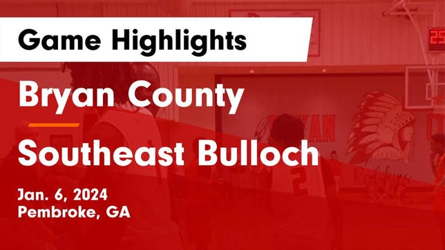 Watch this highlight video of the Bryan County (Pembroke, GA) basketball team in its game Bryan County  vs Southeast Bulloch  Game Highlights - Jan. 6, 2024 on Jan 6, 2024