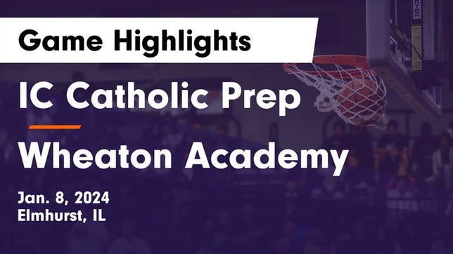 Watch this highlight video of the IC Catholic Prep (Elmhurst, IL) girls basketball team in its game IC Catholic Prep vs Wheaton Academy  Game Highlights - Jan. 8, 2024 on Jan 8, 2024