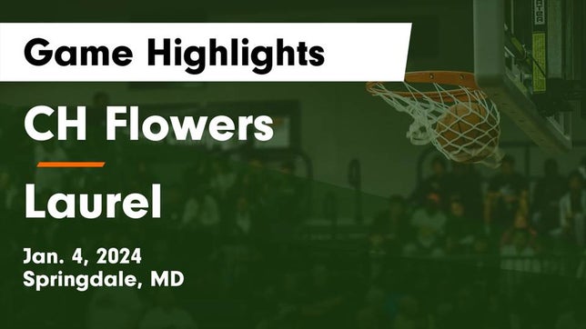 Watch this highlight video of the Flowers (Springdale, MD) girls basketball team in its game CH Flowers  vs Laurel  Game Highlights - Jan. 4, 2024 on Jan 4, 2024