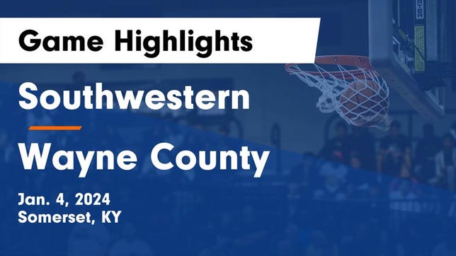 Watch this highlight video of the Southwestern (Somerset, KY) girls basketball team in its game Southwestern  vs Wayne County  Game Highlights - Jan. 4, 2024 on Jan 4, 2024