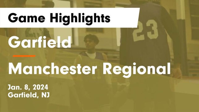 Watch this highlight video of the Garfield (NJ) basketball team in its game Garfield  vs Manchester Regional  Game Highlights - Jan. 8, 2024 on Jan 8, 2024