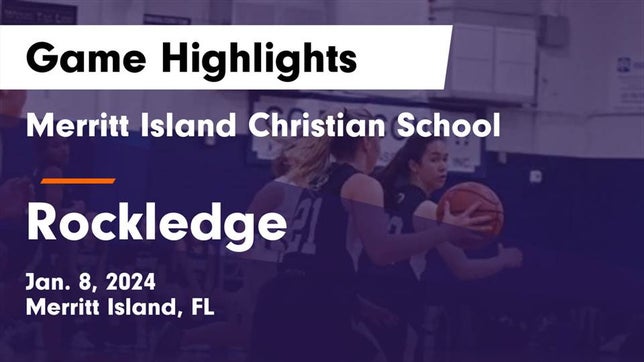 Watch this highlight video of the Merritt Island Christian (Merritt Island, FL) girls basketball team in its game Merritt Island Christian School vs Rockledge  Game Highlights - Jan. 8, 2024 on Jan 8, 2024
