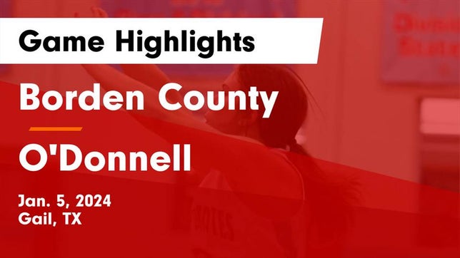 Watch this highlight video of the Borden County (Gail, TX) girls basketball team in its game Borden County  vs O'Donnell  Game Highlights - Jan. 5, 2024 on Jan 5, 2024