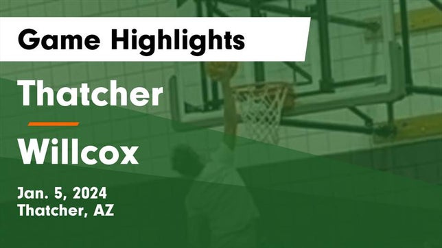 Watch this highlight video of the Thatcher (AZ) basketball team in its game Thatcher  vs Willcox  Game Highlights - Jan. 5, 2024 on Jan 5, 2024
