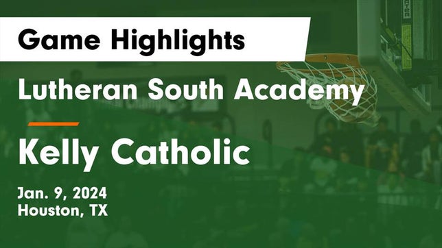 Watch this highlight video of the Lutheran South Academy (Houston, TX) girls basketball team in its game Lutheran South Academy vs Kelly Catholic  Game Highlights - Jan. 9, 2024 on Jan 9, 2024