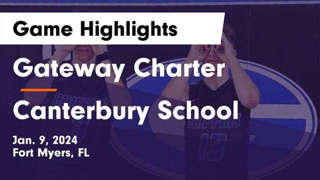 Watch this highlight video of the Gateway Charter (Fort Myers, FL) basketball team in its game Gateway Charter  vs Canterbury School Game Highlights - Jan. 9, 2024 on Jan 9, 2024