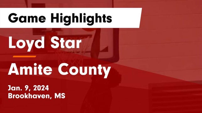 Watch this highlight video of the Loyd Star (Brookhaven, MS) basketball team in its game Loyd Star  vs Amite County  Game Highlights - Jan. 9, 2024 on Jan 9, 2024