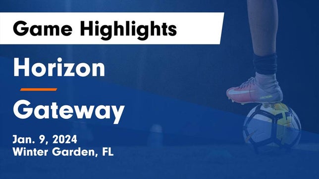 Watch this highlight video of the Horizon (Winter Garden, FL) soccer team in its game Horizon  vs Gateway  Game Highlights - Jan. 9, 2024 on Jan 8, 2024