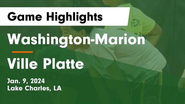 Watch this highlight video of the Washington-Marion (Lake Charles, LA) basketball team in its game Washington-Marion  vs Ville Platte  Game Highlights - Jan. 9, 2024 on Jan 9, 2024