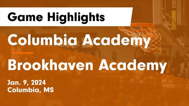 Watch this highlight video of the Columbia Academy (Columbia, MS) girls basketball team in its game Columbia Academy  vs Brookhaven Academy  Game Highlights - Jan. 9, 2024 on Jan 9, 2024