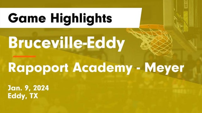 Watch this highlight video of the Bruceville-Eddy (Eddy, TX) girls basketball team in its game Bruceville-Eddy  vs Rapoport Academy - Meyer  Game Highlights - Jan. 9, 2024 on Jan 9, 2024
