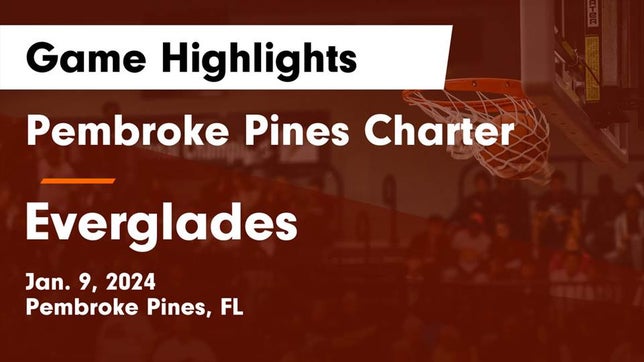 Watch this highlight video of the Pembroke Pines Charter (Pembroke Pines, FL) basketball team in its game Pembroke Pines Charter  vs Everglades  Game Highlights - Jan. 9, 2024 on Jan 9, 2024