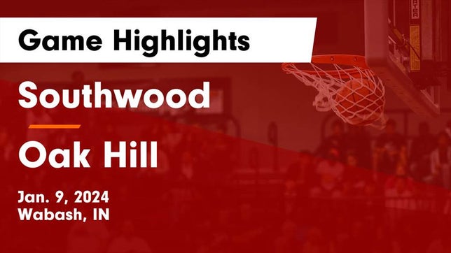 Watch this highlight video of the Southwood (Wabash, IN) basketball team in its game Southwood  vs Oak Hill  Game Highlights - Jan. 9, 2024 on Jan 9, 2024