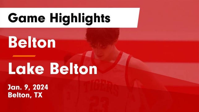 Watch this highlight video of the Belton (TX) basketball team in its game Belton  vs Lake Belton   Game Highlights - Jan. 9, 2024 on Jan 9, 2024