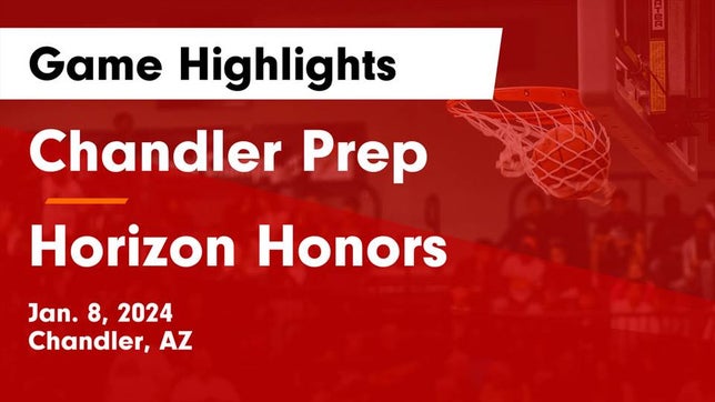 Watch this highlight video of the Chandler Prep (Chandler, AZ) girls basketball team in its game Chandler Prep  vs Horizon Honors  Game Highlights - Jan. 8, 2024 on Jan 8, 2024