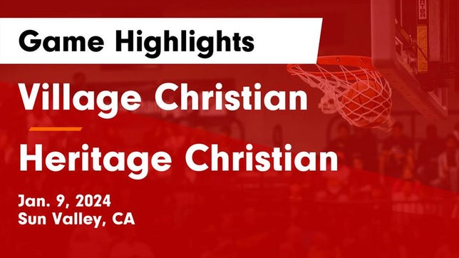 Watch this highlight video of the Village Christian (Sun Valley, CA) girls basketball team in its game Village Christian  vs Heritage Christian   Game Highlights - Jan. 9, 2024 on Jan 9, 2024