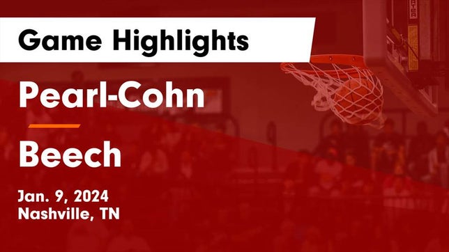 Watch this highlight video of the Pearl-Cohn (Nashville, TN) basketball team in its game Pearl-Cohn  vs Beech  Game Highlights - Jan. 9, 2024 on Jan 9, 2024
